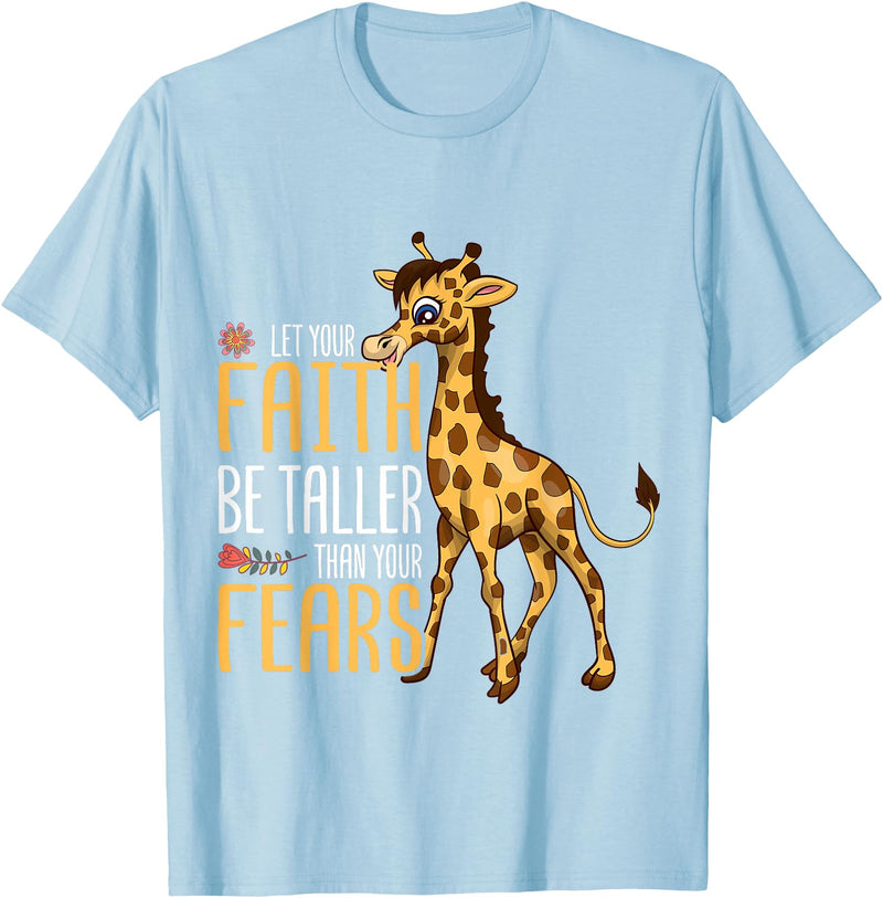 Giraffe Africa Lover Animal Safari Let Your Faith Be Taller Than Your Fears Giraffe T-Shirt - Baby Blue