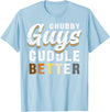 Bear Community Bear Brotherhood Gay Men Gifts Chubby Guys Cuddle Better Funny Gay Bear Pride T-Shirt - Baby Blue