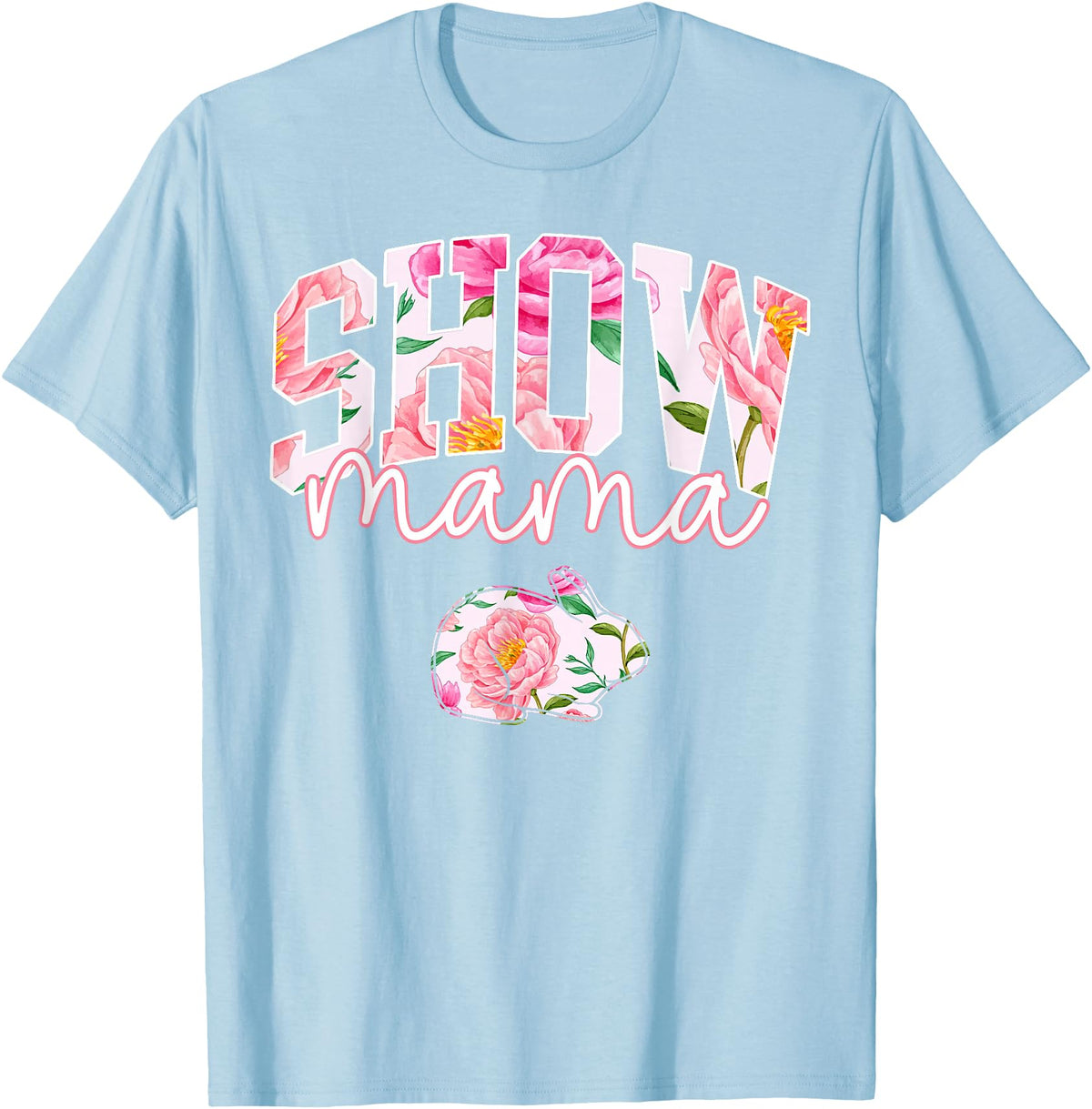 Stock Show Rabbit Mom Livestock County Bunny Mama Floral T-Shirt in Baby Blue