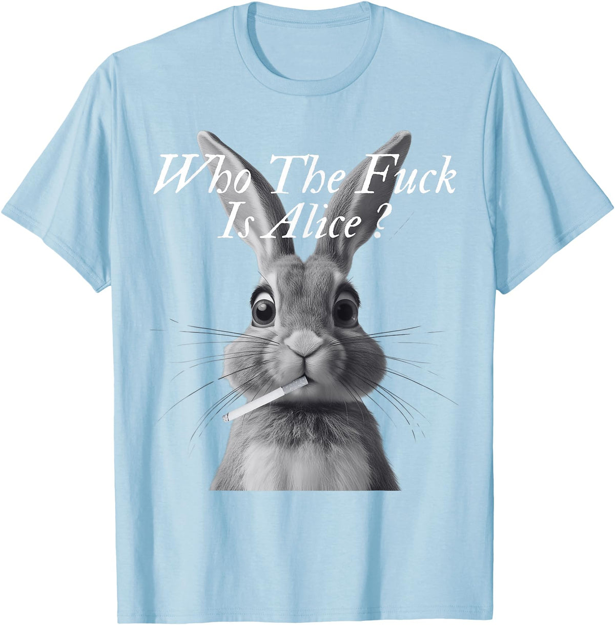 Retro Who the F_ck Is Alice Funny Rabbit T-Shirt in Baby Blue