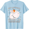 Guinea Pig Sleeping Wear Women, Men & Kids My Official Sleeping Shirt PJ Pajama Top Guinea Pig T-Shirt - Baby Blue