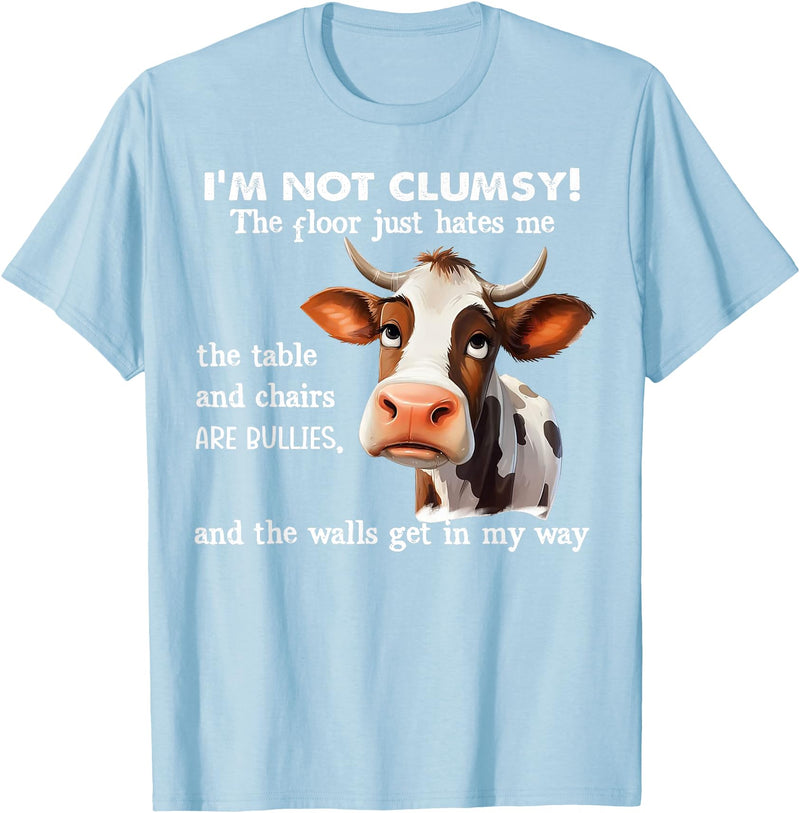 Funny Cow I'm Not Clumsy The Floor Tee Shirt Cow I'm Not Clumsy The Floor Just Hates Me The Table T-Shirt - Baby Blue