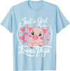 Funny Pig Lover & Owner Pig Lover Just A Girl Who Loves Pigs T-Shirt - Baby Blue