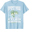 Fishing Graphic Tees Funny Bass Fishing Catch Quote T-Shirt - Baby Blue