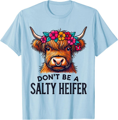 Highland Cow Funny Farm Don't Be a Salty Heifer T-Shirt