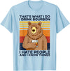 Funny Bear Drinking Bourbon Vintage Tee Shirt That's What I Do I Drink Bourbon I Hate People Bear Drinking T-Shirt - Baby Blue