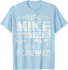 Father's Day Gift Funny Shirt - Mike Name Tee If Mike Can't Fix it We're All Screwed Funny Fathers Gift T-Shirt - Baby Blue