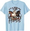 It's A Good Day to Ride Horses Floral Girls Womans T-Shirt - Baby Blue