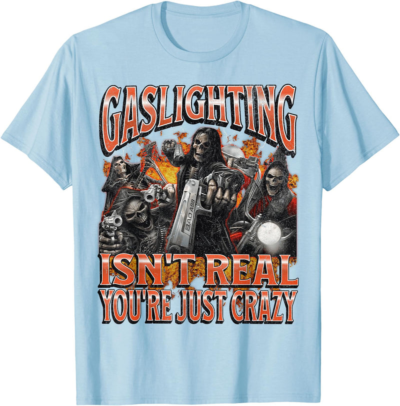MildlyPerturbed Gaslighting Isn't Real Funny Hard Skeleton Meme Bootleg T-Shirt - Baby Blue