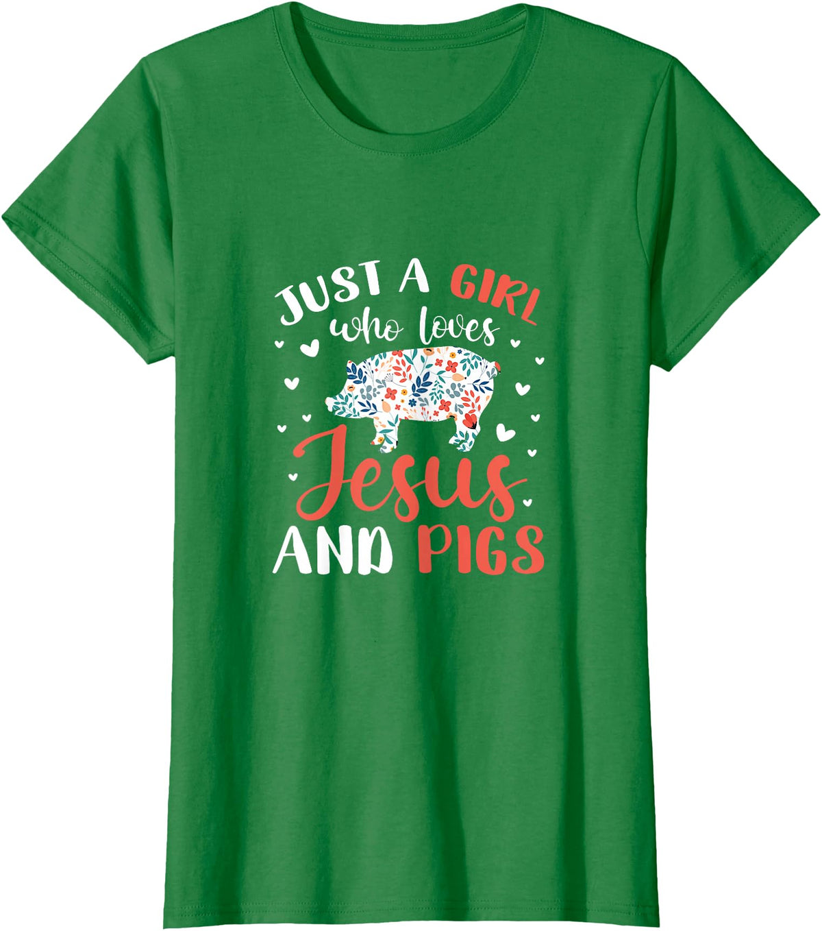 Pig Lovers Gifts and Apparel Just A Girl Who Loves Jesus and Pigs Pig Lover Christian T-Shirt - Kelly Green