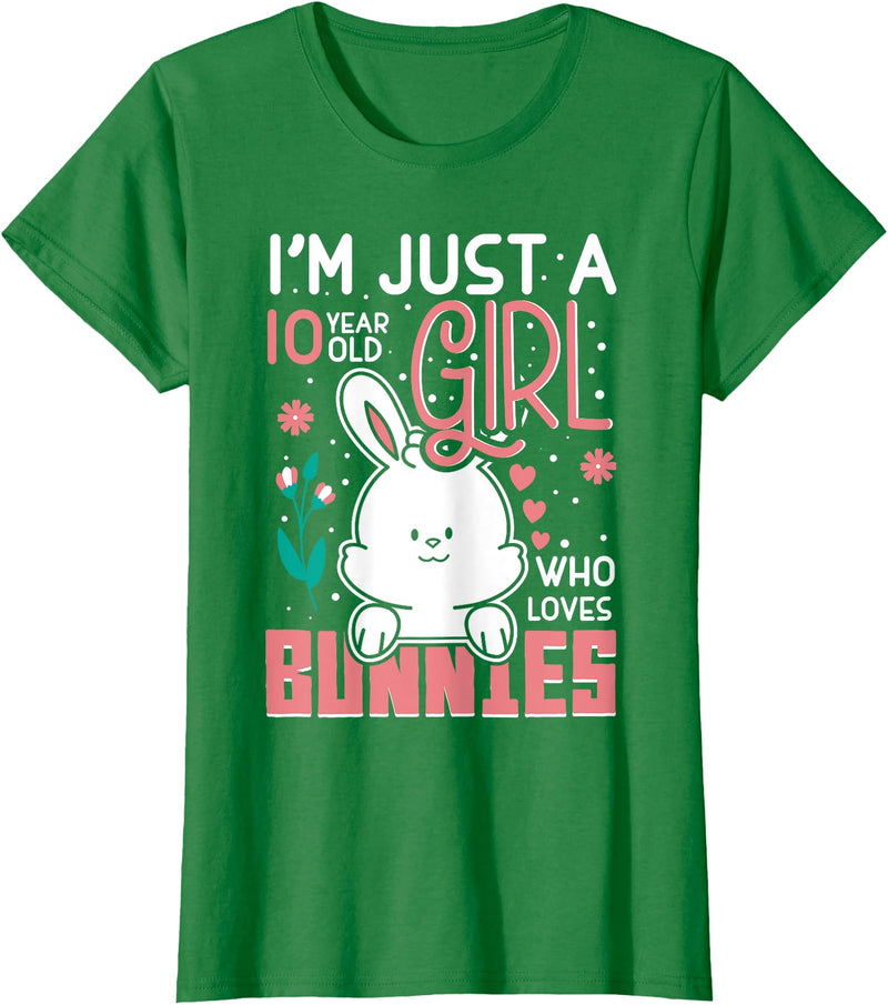 Im Just 10 Years Old Girl Who Loves Bunny Kids 10th Birthday T-Shirt in Kelly Green