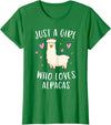 Cute Alpaca Llama Lover Clothing Gifts For Women Just A Girl Who Loves Alpacas Funny Alpaca Gifts for Girls T-Shirt - Kelly Green