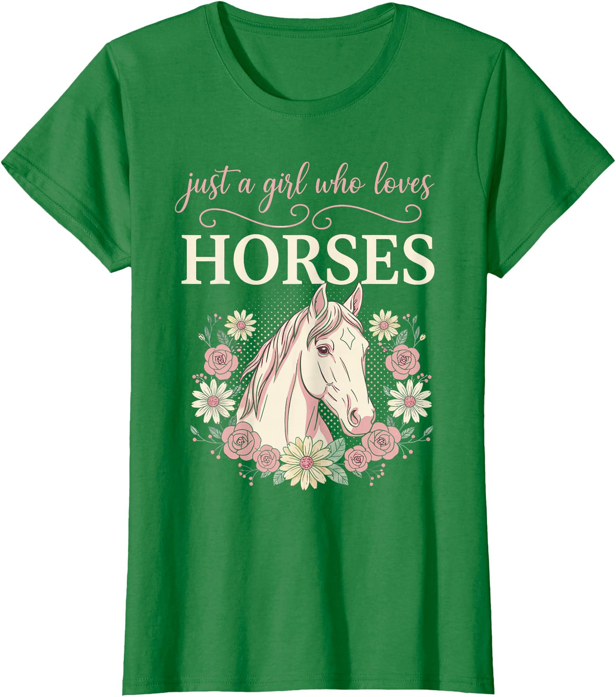 Horse Clothes for Girls Women Horse Riding for Girls Women Just a Girl Who Loves Horses T-Shirt - Kelly Green
