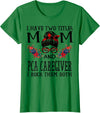 TeeaxArt Red Buffalo Mothers Day Gifts I Have Two Titles Mom And PCA Caregiver Buffalo Mothers Day T-Shirt - Kelly Green