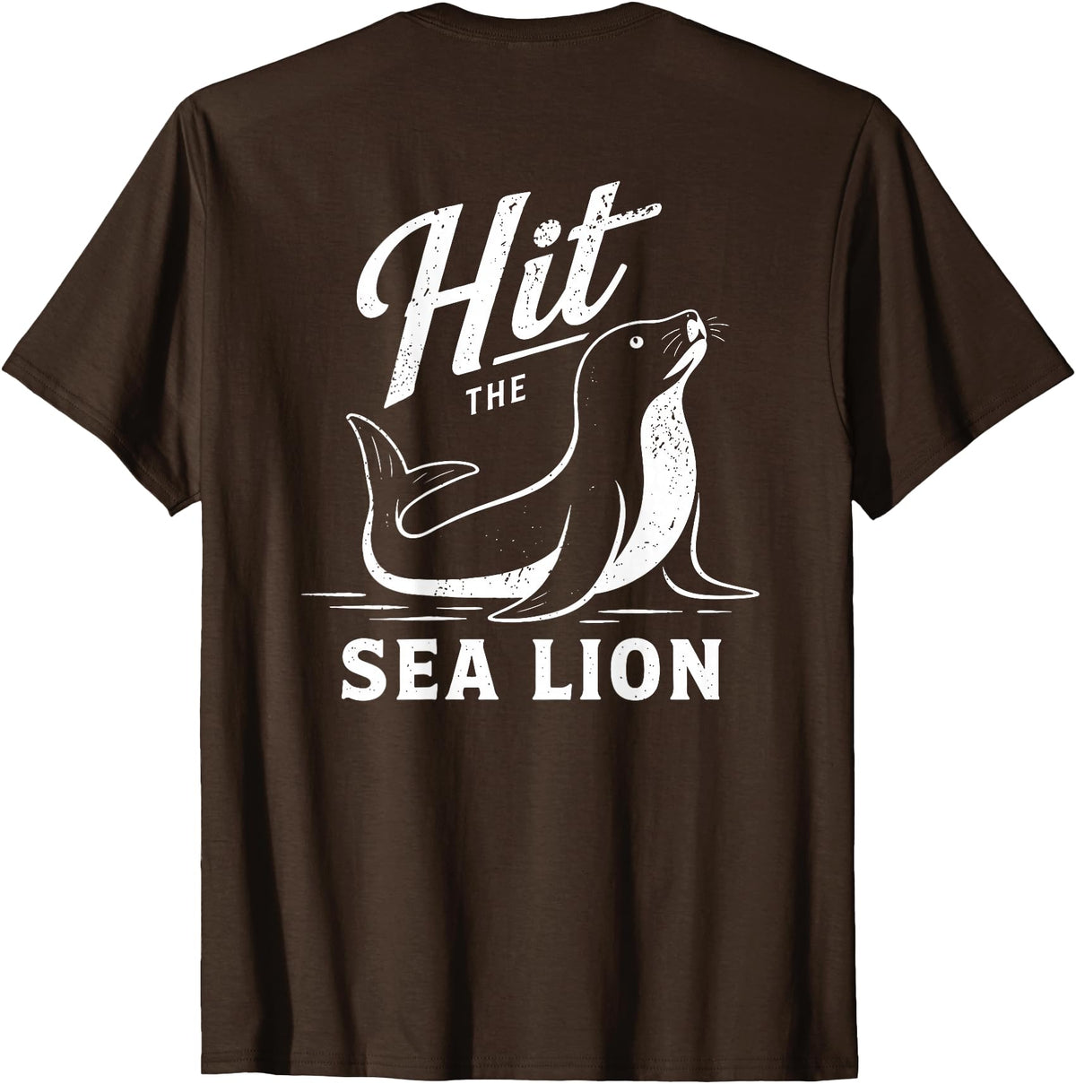 Sea Lion Trend (On Back) Hit The Sea Lion Funny Sealion Dance Trend T-Shirt - Brown