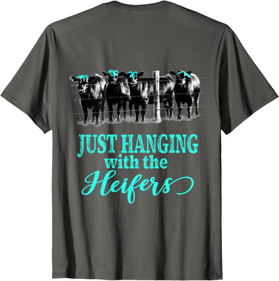 Funny Cow and Heifer Life Just Hanging with the Heifers Cute T-Shirt