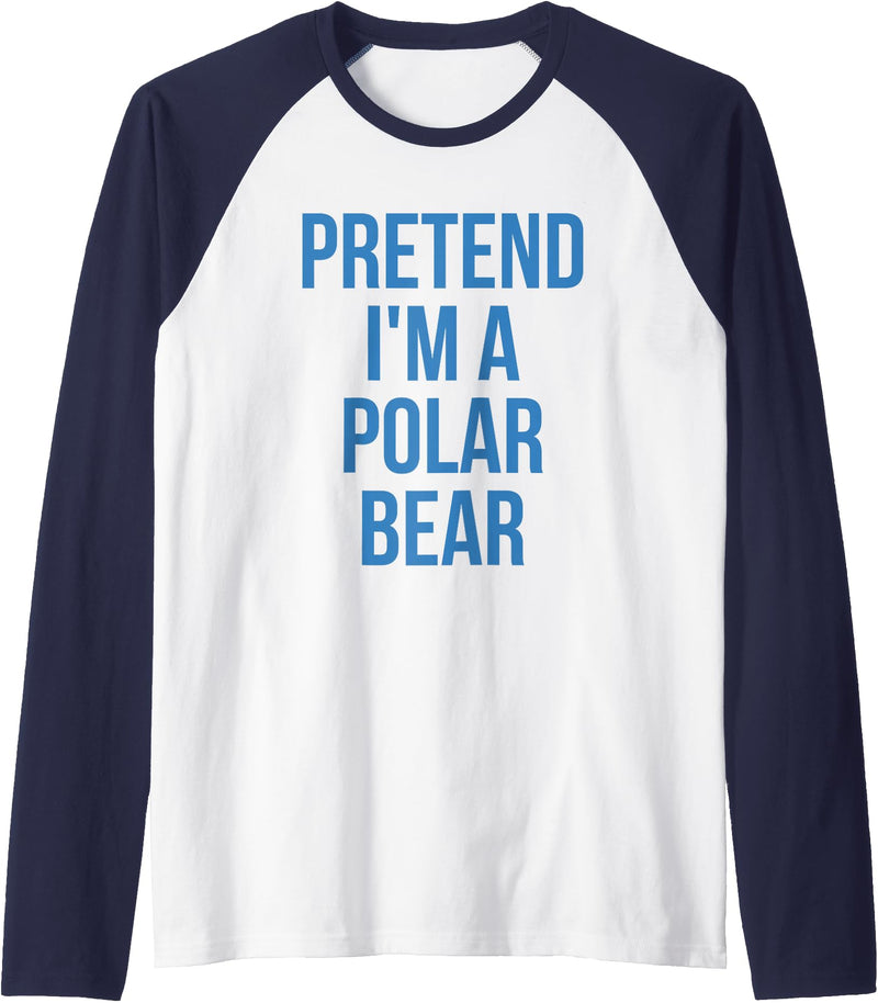 Funny Adult Halloween Tee Shirts Pretend I'm a Polar Bear Shirt Adult Costume Halloween White Raglan Baseball Tee - Navy Blue/White