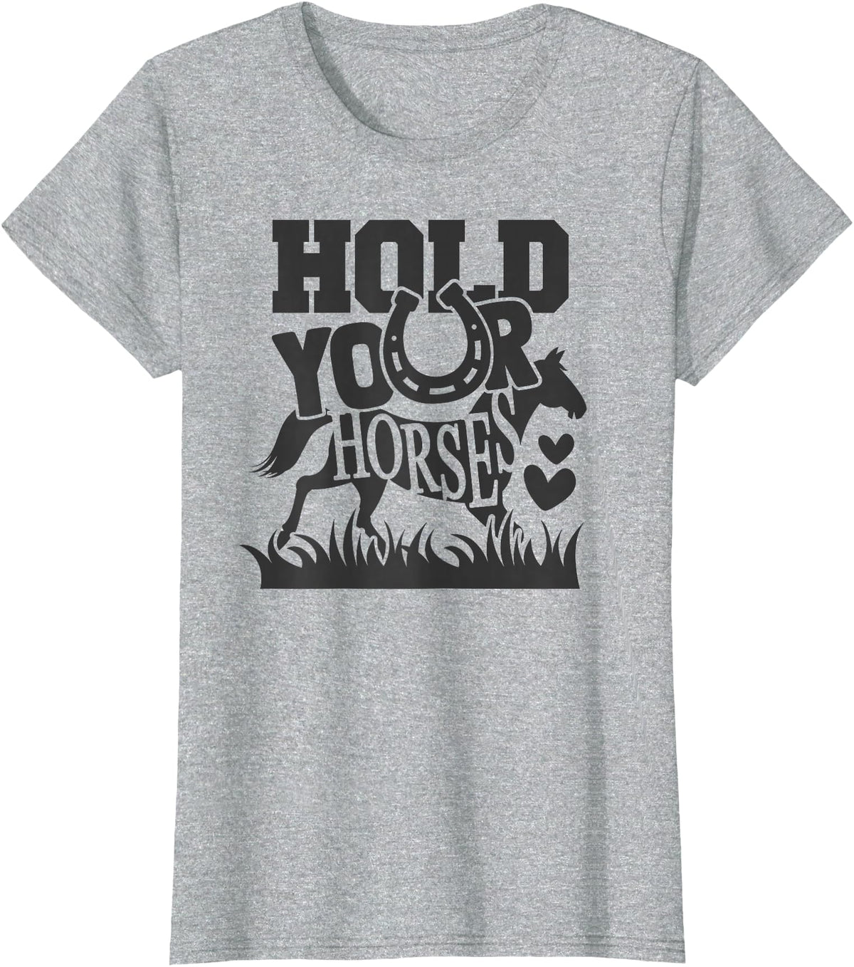 Horse Gifts Shirts by MV&SG Hold Your Horse, Horses Gifts Shirts Girls Women T-Shirt - Heather Grey