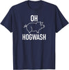 Pig One Liners, Quotes, Sayings, Gift Ideas Pig Pun Oh Hogwash, Funny, Joke, Sarcastic, Family T-Shirt - Navy Blue