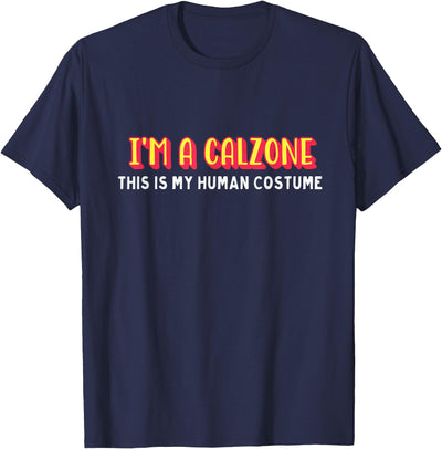 Seasonalitees I'm a calzone this is my human costume halloween T-Shirt