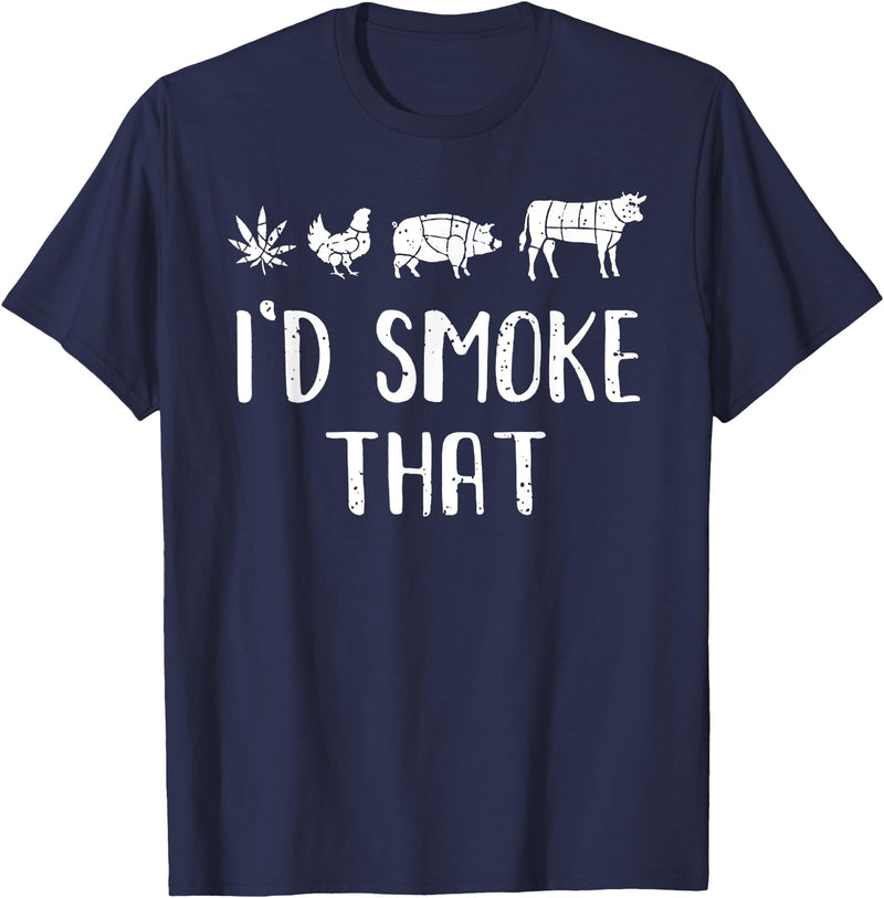 I'd Smoke That Funny BBQ T -Shir t I'd Smoke That Funny BBQ weed cannabis T-Shirt - Navy Blue