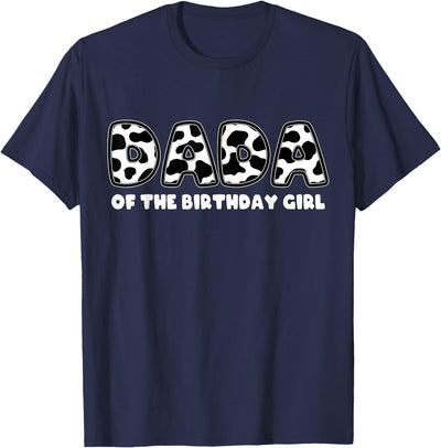 Dada of the Birthday Girl Cow Print Father's Day T-Shirt
