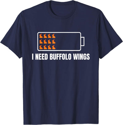 Buffalo Wing Lover I Need Buffalo Wings Low Energy Battery T-Shirt