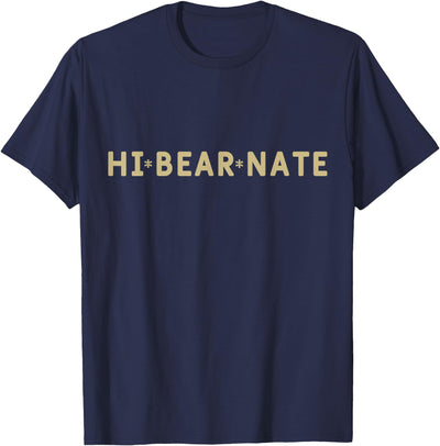 Hi Bear Nate Funny T-Shirt