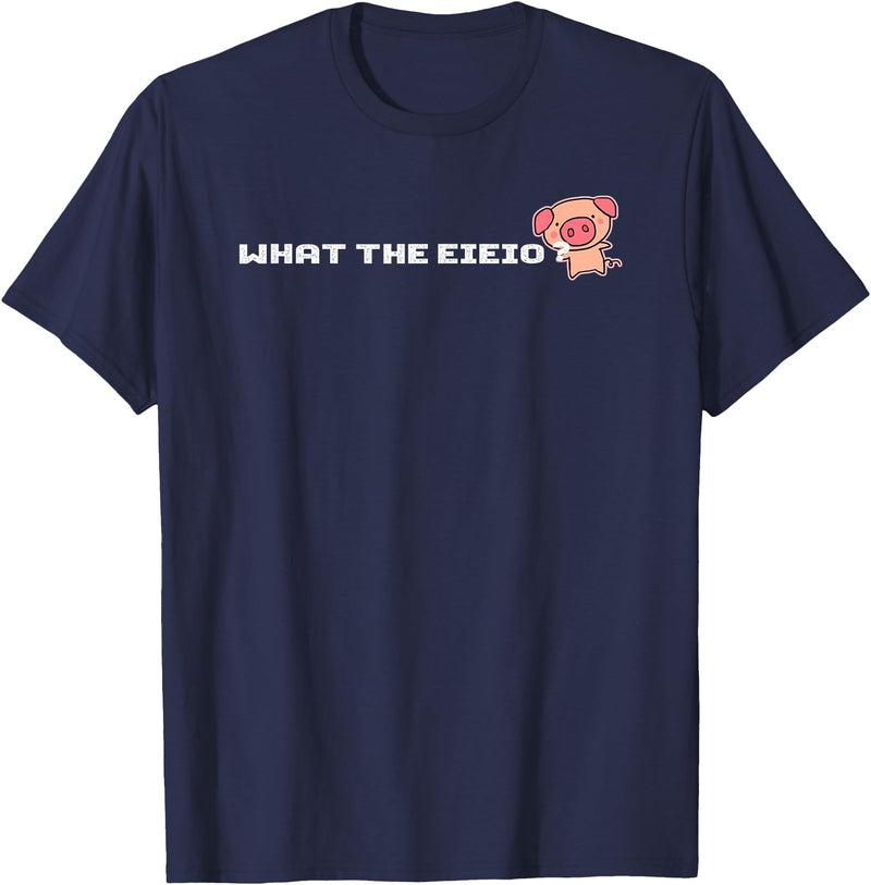 Crazy Fun Designs - Animals What The EIEIO - Farm Pig - T-Shirt T-Shirt - Navy Blue