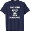 Koala Bear Puns Design, Gag Gifts Don't Worry I'm Koalafied, Funny, Jokes, Sarcastic Sayings. T-Shirt - Navy Blue