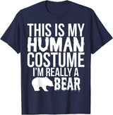 'I'm Really a Bear' Human Costume T-Shirt