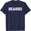 Funny Beard Shirt & Funny Beard T-Shirts Beardo T-Shirt funny saying sarcastic shirt for men bear T-Shirt - Navy Blue