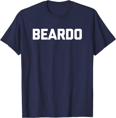 Beardo funny saying sarcastic for men bear T-Shirt
