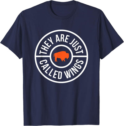 Buffalo New York Buffalo Chicken Wings They Are Just Called T-Shirt