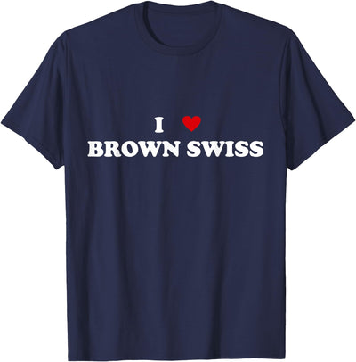 Women I Heart Breed Cattle Farmer Cow I Love Brown Swiss T-Shirt