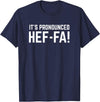 African American Slang It is pronounced Hef-fa - funny heifer cow quote T-Shirt - Navy Blue