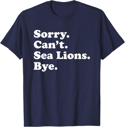 Funny Sea Lion Gift for Men Women Boys or Girls T-Shirt