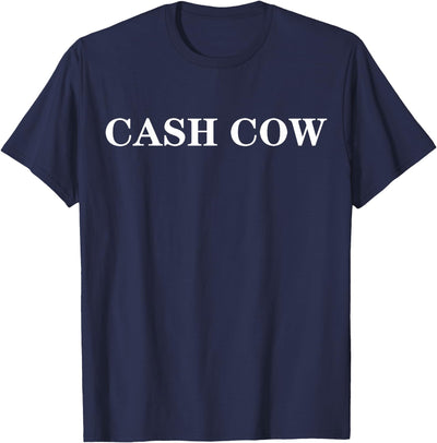 Cow Cash Cow T-Shirt