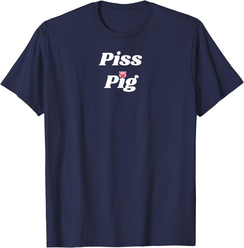 SIB Unique Pig Gifts - See Other Related Piss Pig - pig and piggy gifts for men and women T-Shirt - Navy Blue