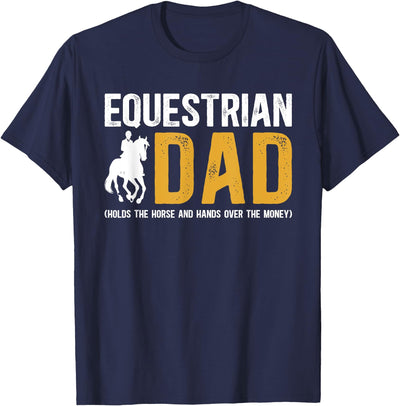 Horse Show Dad Father's Day Equestrian Dad Funny Horse Show Dad Horse Show Father T-Shirt