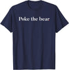 Poke the Bear Tees Poke the Bear T-Shirt - Navy Blue