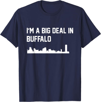Cow I'm a Big Deal in Buffalo T-Shirt
