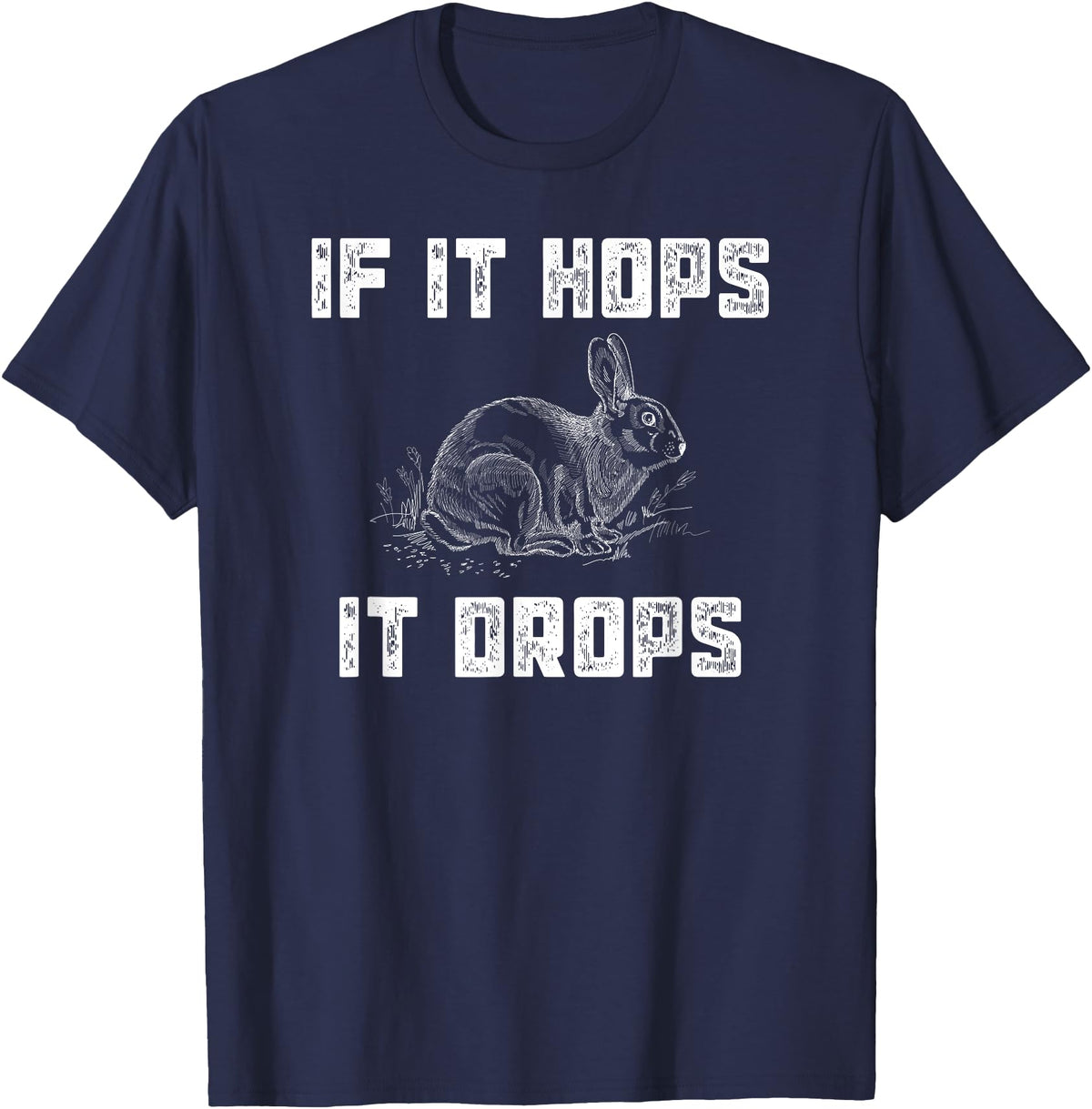 Funny Rabbit Hunting - Great Sarcastic Hunter Gift T-Shirt in Navy Blue