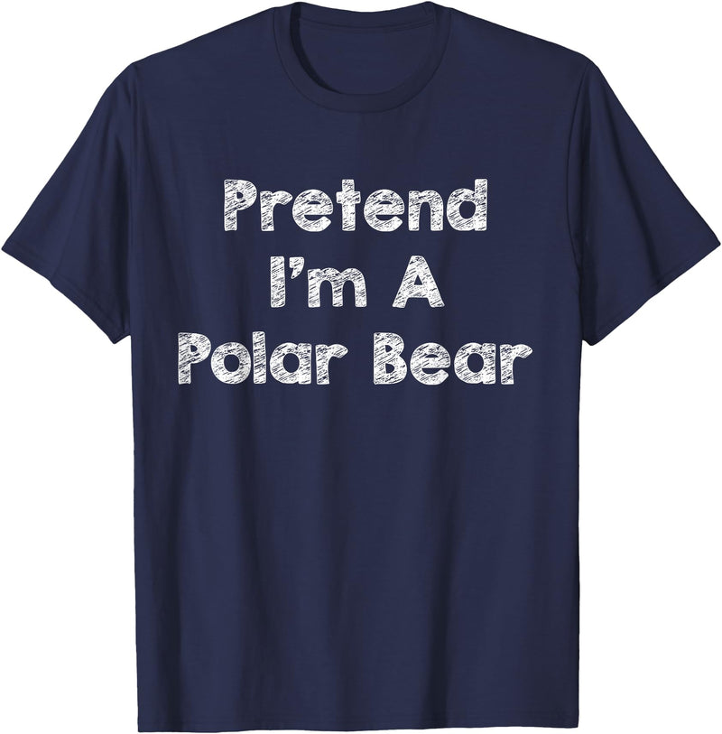 Lazy Polar Bear Costume Co. Pretend I'm A Polar Bear Costume Funny Bear Outfit Halloween T-Shirt - Navy Blue