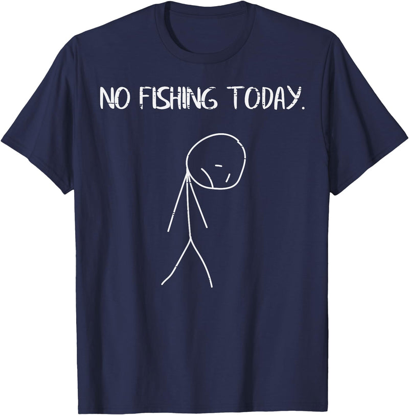 Fishing Shirts For Men Women Boys Kids Gifts Sad Stickman No Fishing Today Funny Fisherman Men Women Kids T-Shirt - Navy Blue