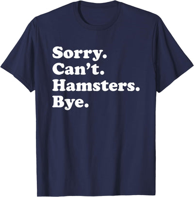 Funny Hamster Gift for Men Women Boys or Girls T-Shirt