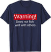 Funny Fishing Meme Gifts Funny Fishing Does Not Fish Well With Others Gift T-Shirt - Navy Blue