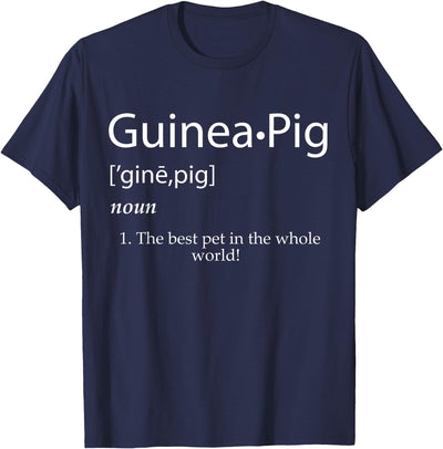 Guinea Pig Definition: BEST PET IN THE WORLD! Guinea Pigs T-Shirt
