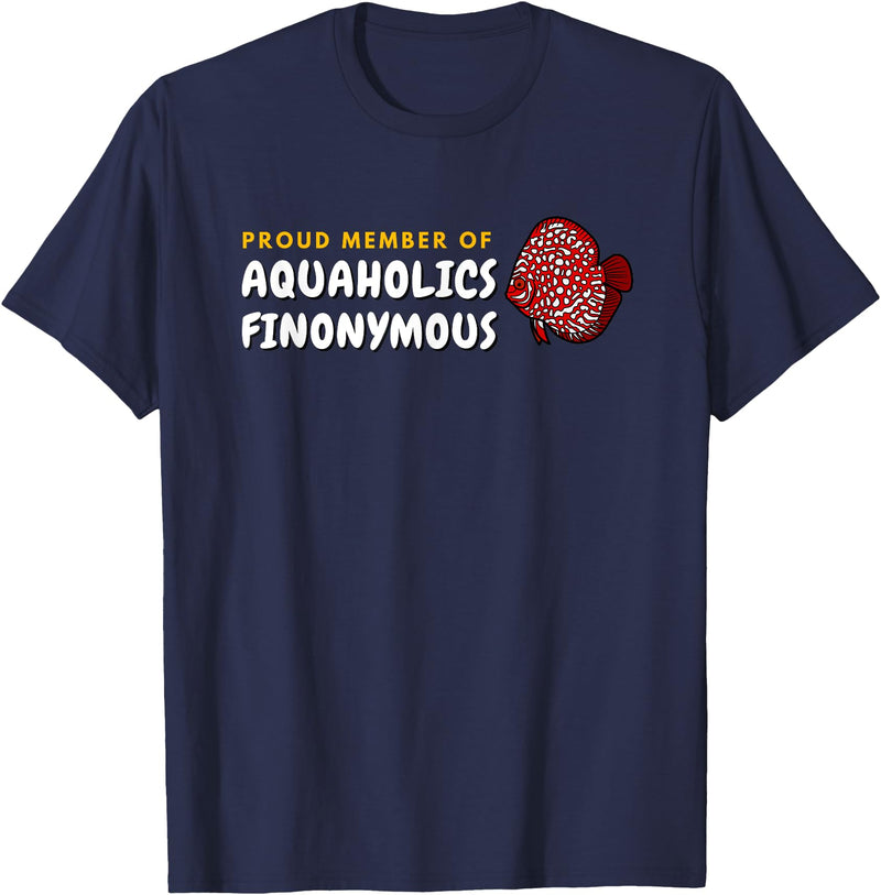 Aquarium Designs - Cichlids Tropical Discus Fish Proud Member of Aquaholics Discus Fish Lover Aquarist T-Shirt - Navy Blue