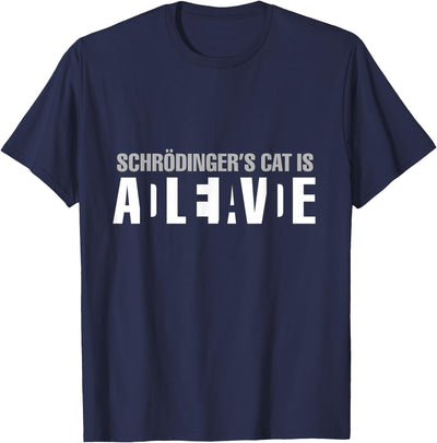 Schrodinger's Cat is Alive Dead Paradox Science Geek T-Shirt